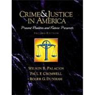 Crime and Justice in America--A Reader Present Realities and Future Prospects
