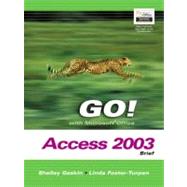 GO! with Microsoft Office Access 2003 Brief- Adhesive Bound