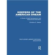 Keepers of the American Dream: A Study of Staff Development and Multicultural Education