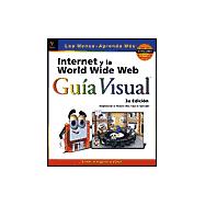 Internet y la World Wide Web Guía Visual, 3a Edición