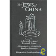 The Jews of China: v. 2: A Sourcebook and Research Guide