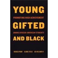 Young, Gifted and Black Promoting High Achievement among African-American Students