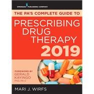 The Pa’s Complete Guide to Prescribing Drug Therapy 2019