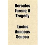 Hercules Furens: A Tragedy