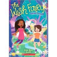 Fairies Forever (The Wish Fairy #4)