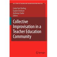 Collective Improvisation in a Teacher Education Community