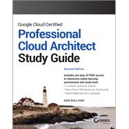 Google Cloud Certified Professional Cloud Architect Study Guide