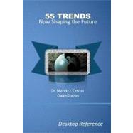 55 Trends Now Shaping the Future