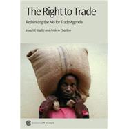 The Right to Trade Rethinking the Aid for Trade Agenda