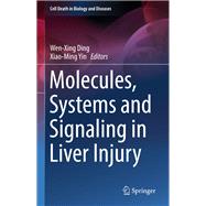 Molecules, Systems and Signaling in Liver Injury