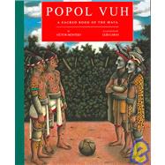 Popol Vuh: A Sacred Book of the Maya