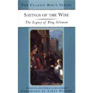 Sayings of the Wise : The Legacy of King Solomon