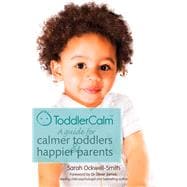 ToddlerCalm: A guide for calmer toddlers and happier parents