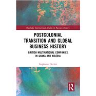 Postcolonial Transition and Global Business History