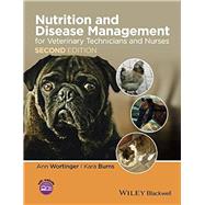 Nutrition and Disease Management for Veterinary Technicians and Nurses, 3rd Edition