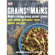 Grains as Mains