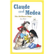 Claude and Medea : The Hellburn Dogs