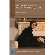 Daisy Miller and Washington Square (Barnes & Noble Classics Series)