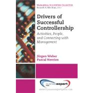 Drivers of Successful Controllership: Activities, People, and Connecting With Management
