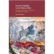 Sexual Hospitality in the Hebrew Bible: Patronymic, Metronymic, Legitimate and Illegitimate Relations