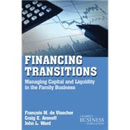 Financing Transitions Managing Capital and Liquidity in the Family Business