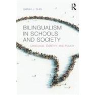 Bilingualism in Schools and Society: Language, identity, and policy