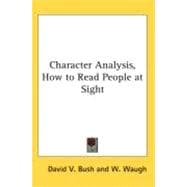 Character Analysis, How to Read People at Sight