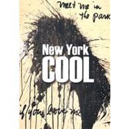 New York Cool: Painting and Sculpture from the Nyu Art Collection