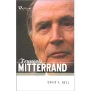 Francois Mitterrand A Political Biography