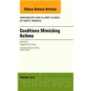 Conditions Mimicking Asthma, an Issue of Immunology and Allergy Clinics