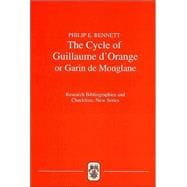 The Cycle of Guillaume D'Orange or Garin De Monglane