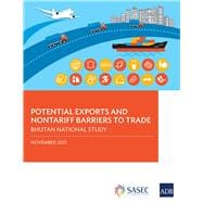 Potential Exports and Nontariff Barriers to Trade Bhutan National Study