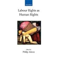 Labour Rights As Human Rights