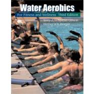 Water Aerobics for Fitness and Wellness