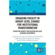Engaging Faculty in Group-Level Change for Institutional Transformation