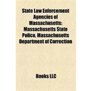 State Law Enforcement Agencies of Massachusetts : Massachusetts State Police, Massachusetts Department of Correction