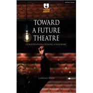 Toward a Future Theatre