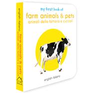 My First Book of Farm Animals & Pets (English - Italiano) Animali Della Fattoria E Cuccioli