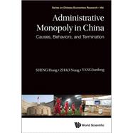 Administrative Monopoly in China