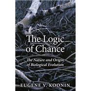 The Logic of Chance The Nature and Origin of Biological Evolution (paperback)