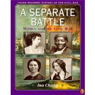 A Separate Battle Women and the Civil War