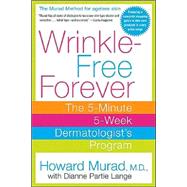Wrinkle-Free Forever The 5-Minute 5-Week Dermatologist's Program