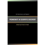 Prematurity in Scientific Discovery