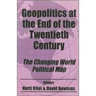 Geopolitics at the End of the Twentieth Century: The Changing World Political Map