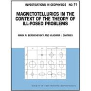 Magnetotellurics in the Context of Theory of Ill-Posed Problems