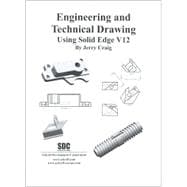 Engineering and Technical Drawing Using Solid Edge, Version 12
