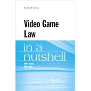 Video Game Law in a Nutshell