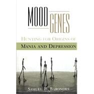Mood Genes Hunting for Origins of Mania and Depression