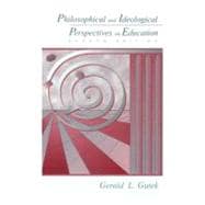 Philosophical and Ideological Perspectives on Education