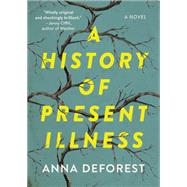 A History of Present Illness A Novel